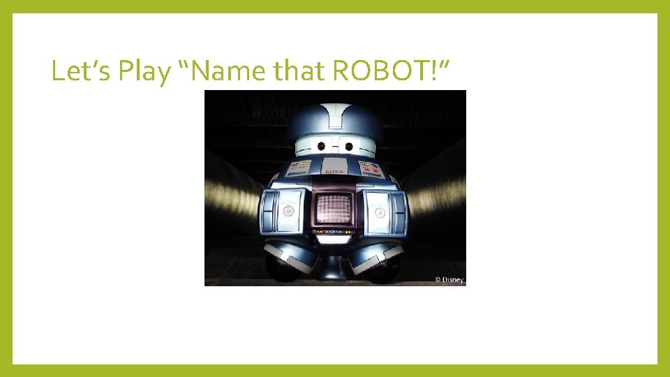 Let’s Play “Name that ROBOT!” 