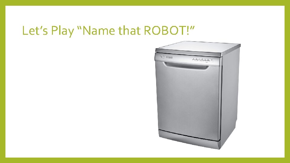 Let’s Play “Name that ROBOT!” 