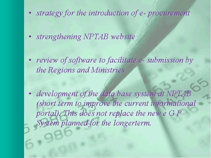  • strategy for the introduction of e- procurement • strengthening NPTAB website •