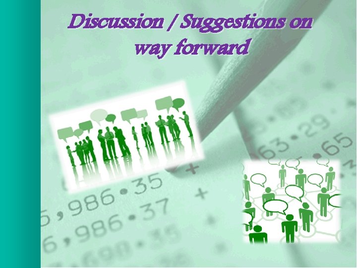 Discussion / Suggestions on way forward 