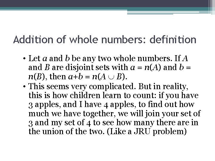 Addition of whole numbers: definition • Let a and b be any two whole Addition of whole numbers: definition • Let a and b be any two whole
