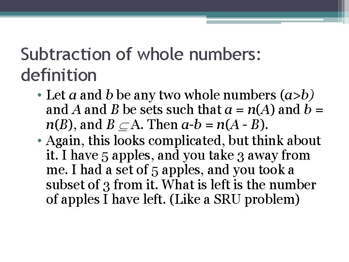 Subtraction of whole numbers: definition • Let a and b be any two whole