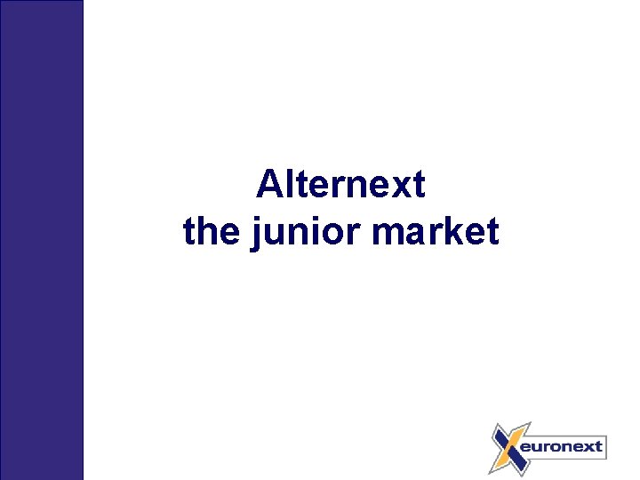 Alternext the junior market 