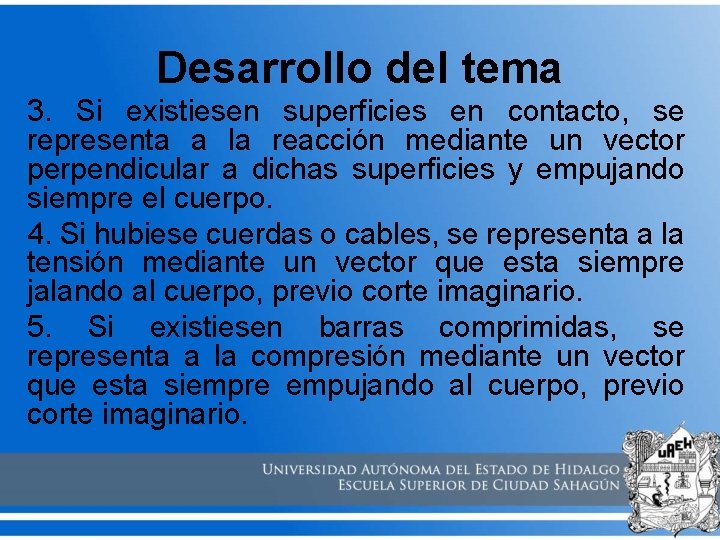 Desarrollo del tema 3. Si existiesen superficies en contacto, se representa a la reacción