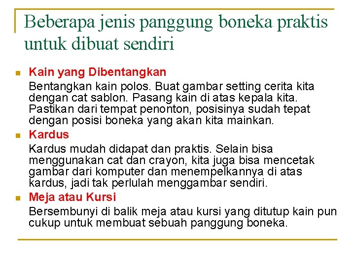 Beberapa jenis panggung boneka praktis untuk dibuat sendiri n n n Kain yang Dibentangkan Beberapa jenis panggung boneka praktis untuk dibuat sendiri n n n Kain yang Dibentangkan
