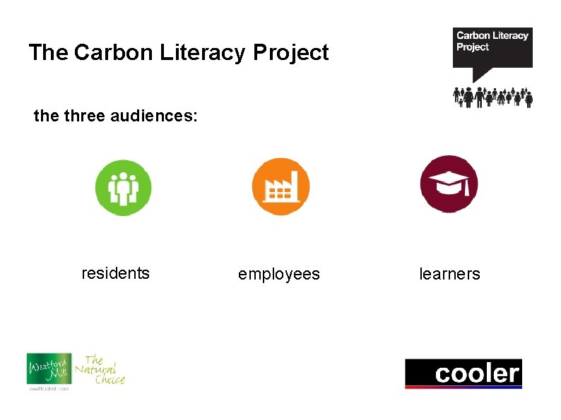 The Carbon Literacy Project the three audiences: residents employees learners 