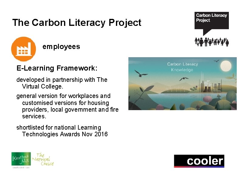 The Carbon Literacy Project employees E-Learning Framework: developed in partnership with The Virtual College.