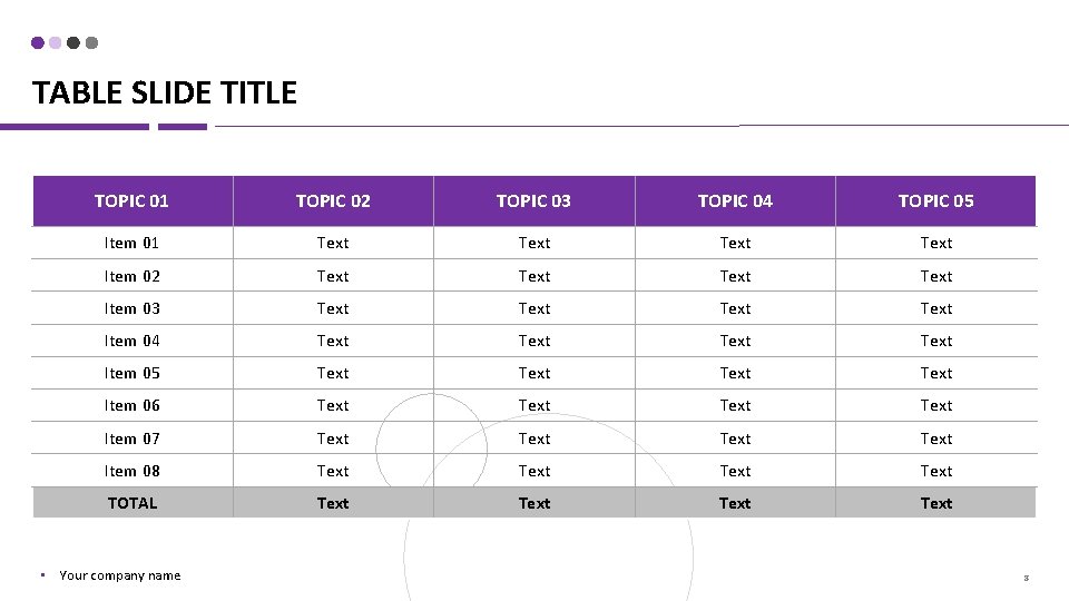 TABLE SLIDE TITLE TOPIC 01 TOPIC 02 TOPIC 03 TOPIC 04 TOPIC 05 Item