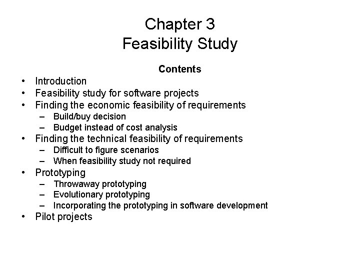 Chapter 3 Feasibility Study Contents • Introduction • Feasibility study for software projects •