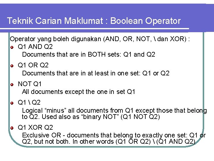 Teknik Carian Maklumat : Boolean Operator yang boleh digunakan (AND, OR, NOT,  dan