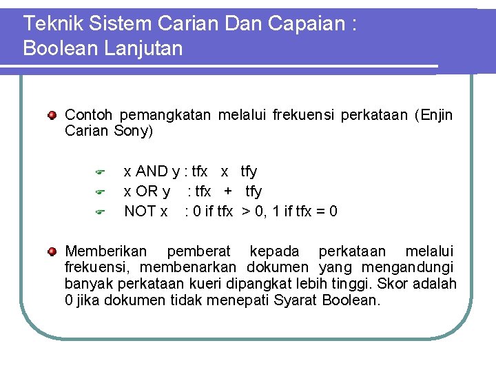 Teknik Sistem Carian Dan Capaian : Boolean Lanjutan Contoh pemangkatan melalui frekuensi perkataan (Enjin