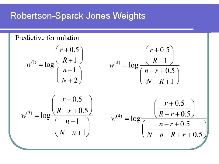 Robertson-Sparck Jones Weights Predictive formulation 