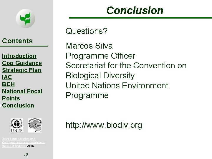 Conclusion Questions? Contents Introduction Cop Guidance Strategic Plan IAC BCH National Focal Points Conclusion