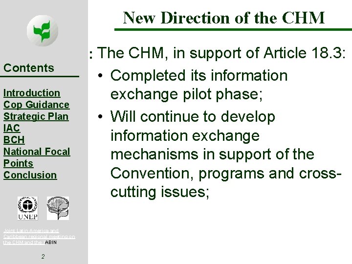 New Direction of the CHM Contents Introduction Cop Guidance Strategic Plan IAC BCH National