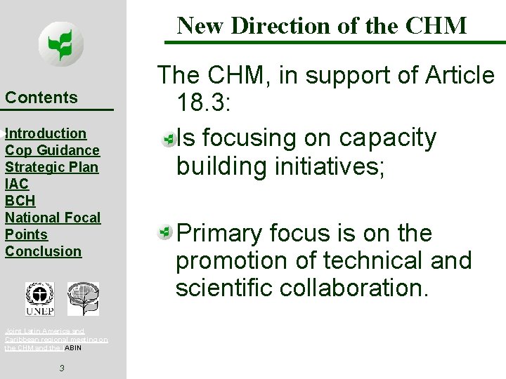 New Direction of the CHM Contents Introduction Cop Guidance Strategic Plan IAC BCH National