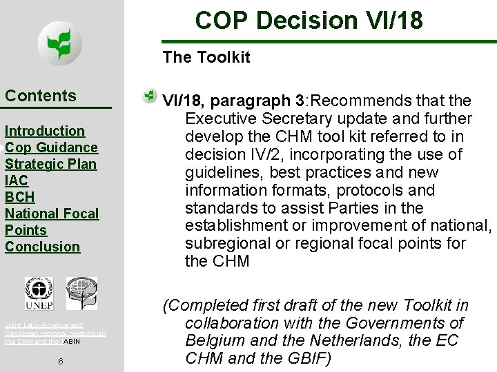 COP Decision VI/18 The Toolkit Contents Introduction Cop Guidance Strategic Plan IAC BCH National