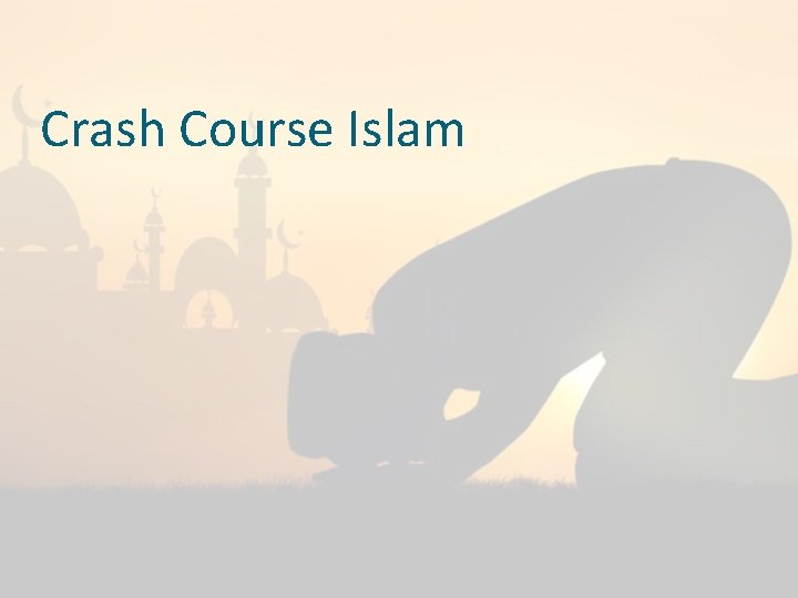 Crash Course Islam 