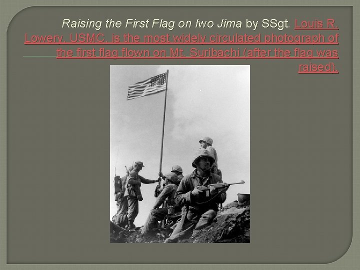 Raising the First Flag on Iwo Jima by SSgt. Louis R. Lowery, USMC, is