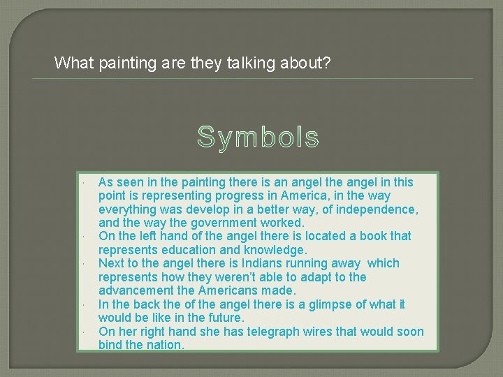 What painting are they talking about? As seen in the painting there is an