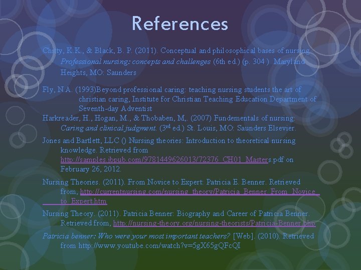 References Chitty, K. K. , & Black, B. P. (2011). Conceptual and philosophical bases