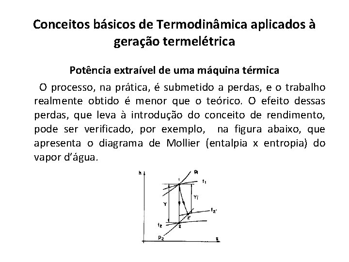 Conceitos básicos de Termodinâmica aplicados à geração termelétrica Potência extraível de uma máquina térmica