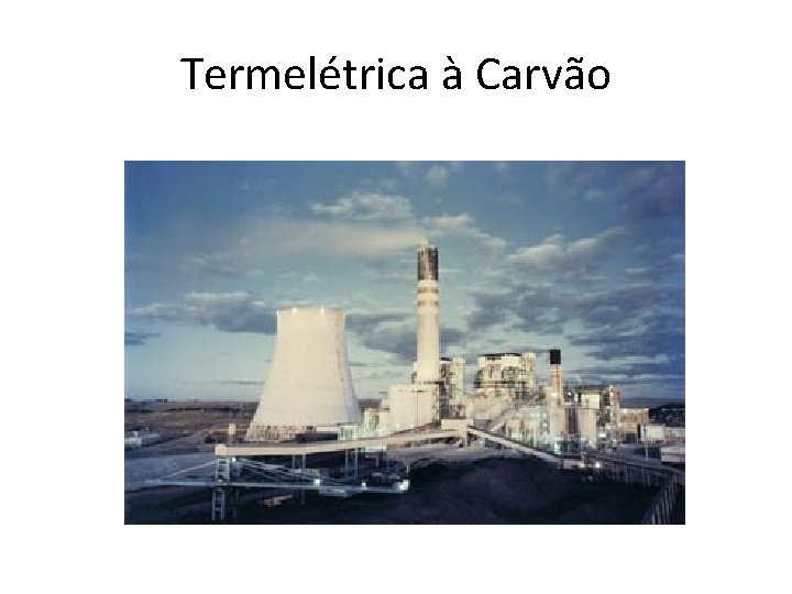 Termelétrica à Carvão 