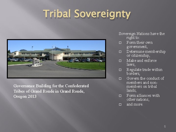 Tribal Sovereignty Governance Building for the Confederated Tribes of Grand Ronde in Grand Ronde,