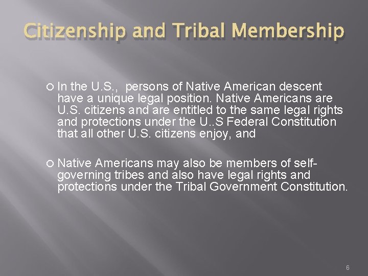 Citizenship and Tribal Membership In the U. S. , persons of Native American descent