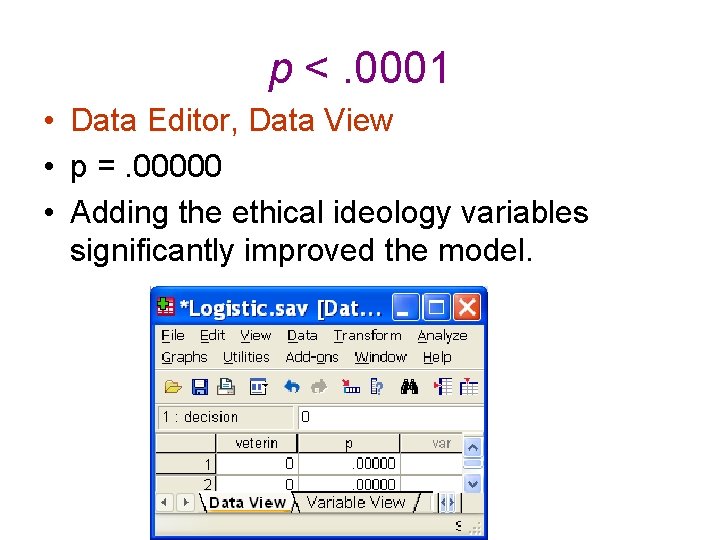 p <. 0001 • Data Editor, Data View • p =. 00000 • Adding