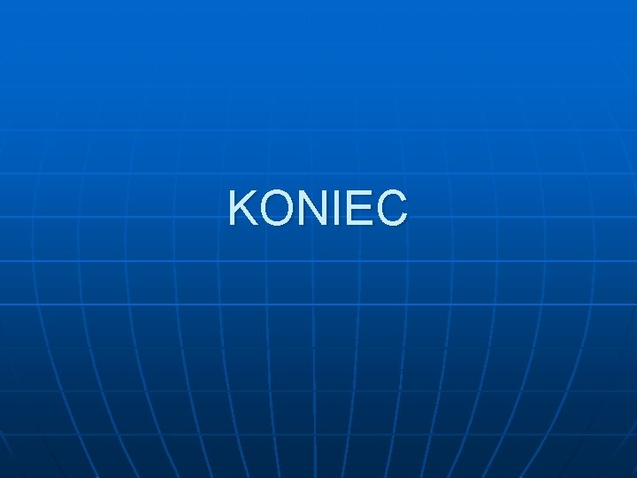 KONIEC 