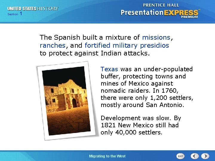 125 Section Chapter Section 1 The Spanish built a mixture of missions, ranches, and