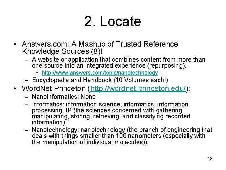 2. Locate • Answers. com: A Mashup of Trusted Reference Knowledge Sources (8)! –