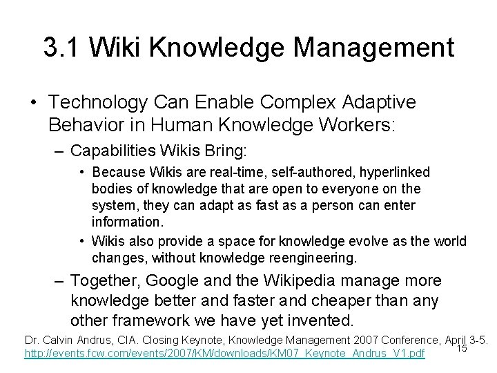 3. 1 Wiki Knowledge Management • Technology Can Enable Complex Adaptive Behavior in Human