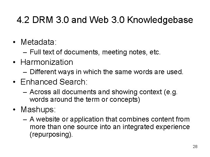 4. 2 DRM 3. 0 and Web 3. 0 Knowledgebase • Metadata: – Full