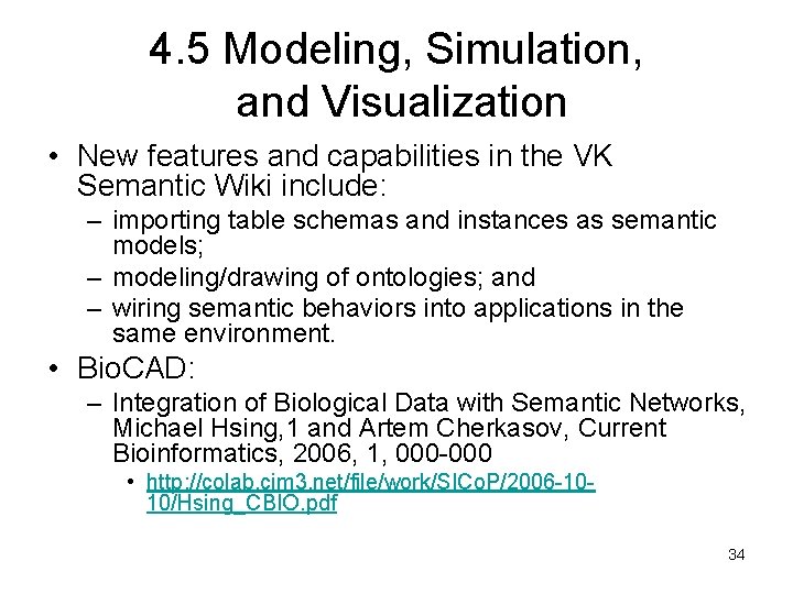 4. 5 Modeling, Simulation, and Visualization • New features and capabilities in the VK