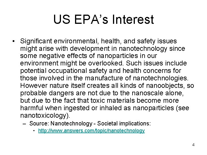 US EPA’s Interest • Significant environmental, health, and safety issues might arise with development