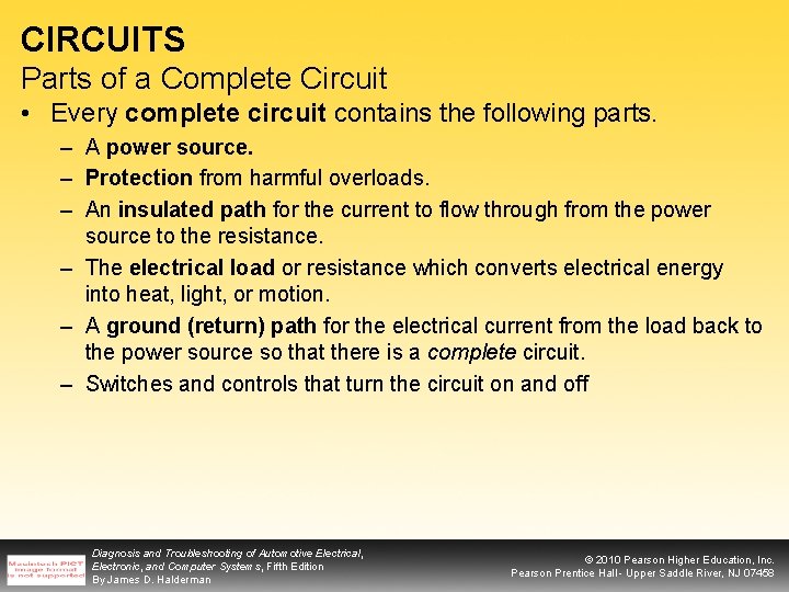 CIRCUITS Parts of a Complete Circuit • Every complete circuit contains the following parts.