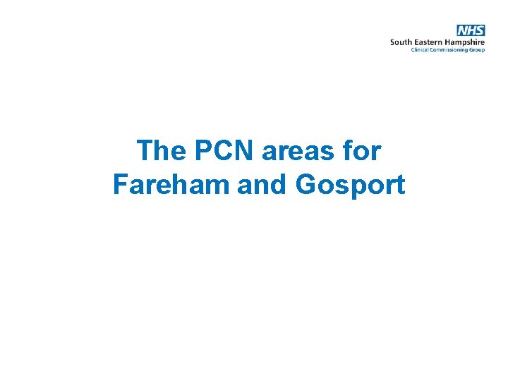 The PCN areas for Fareham and Gosport 