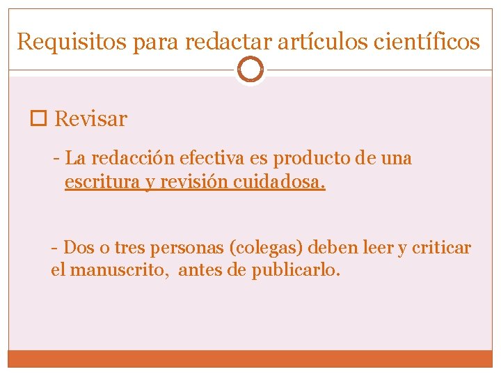 Requisitos para redactar artículos científicos Revisar - La redacción efectiva es producto de una