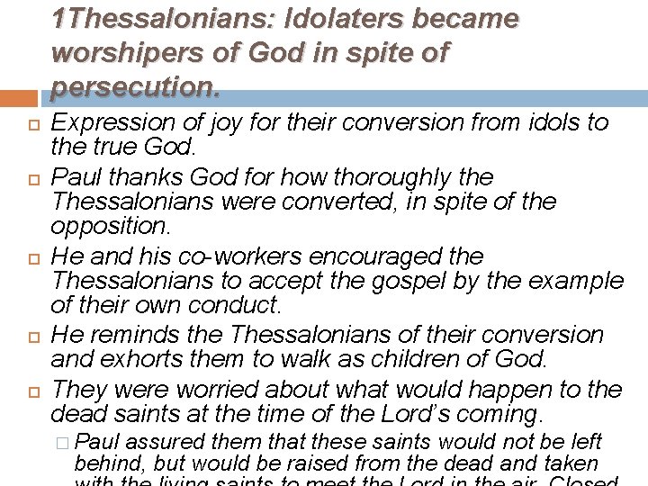 1 Thessalonians: Idolaters became worshipers of God in spite of persecution. Expression of joy