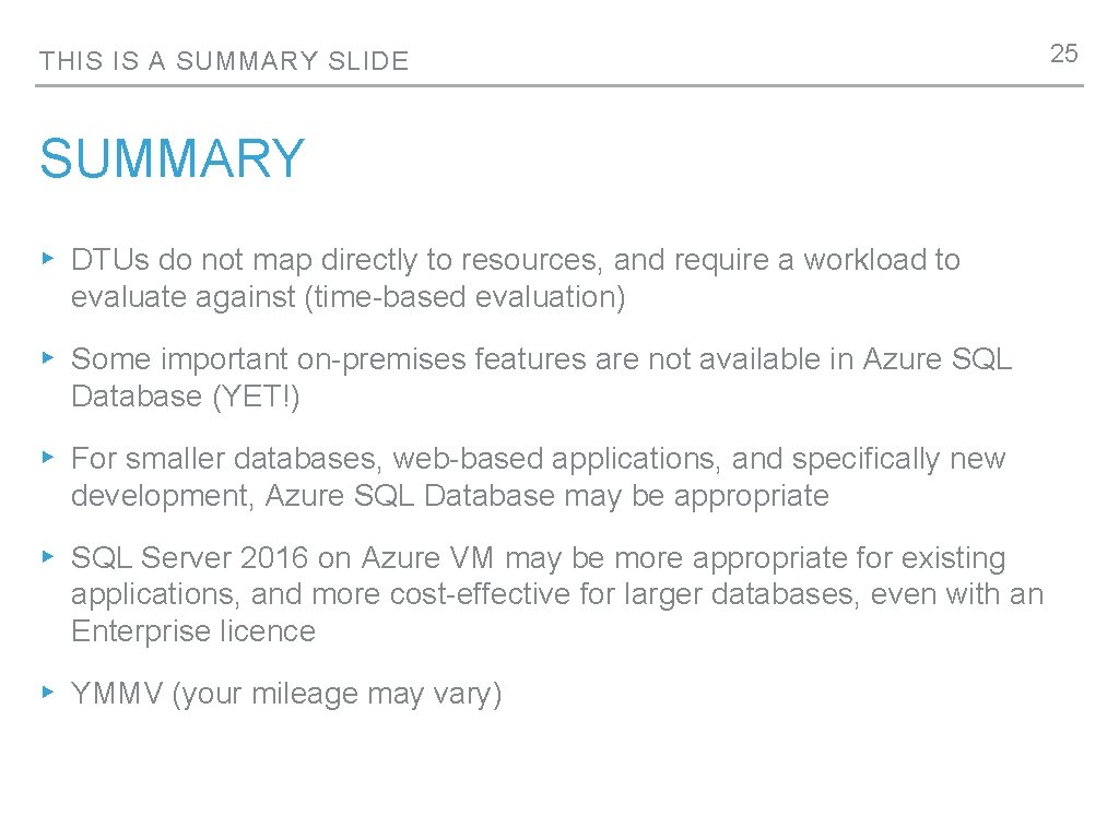 THIS IS A SUMMARY SLIDE SUMMARY ▸ DTUs do not map directly to resources,
