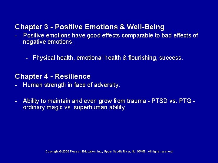 Chapter 3 - Positive Emotions & Well-Being - Positive emotions have good effects comparable