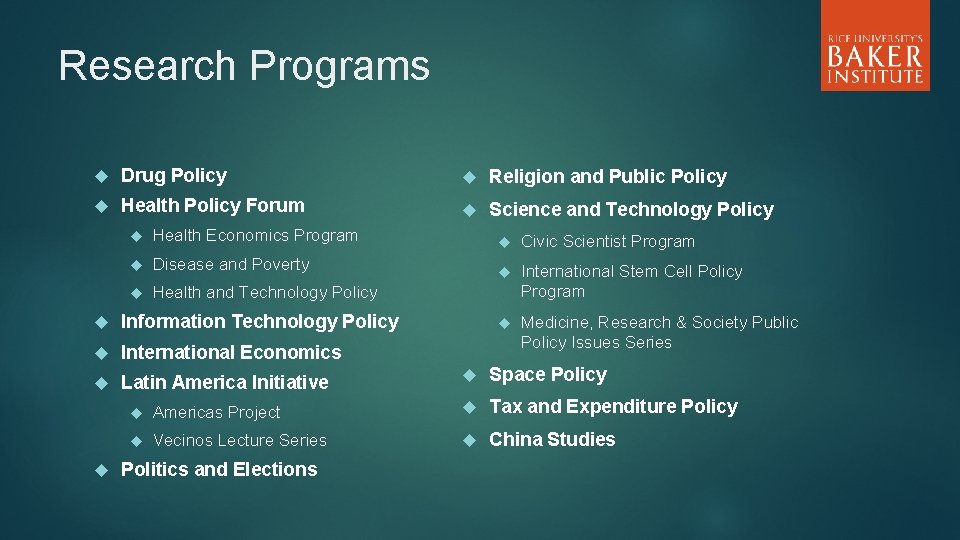 Research Programs Drug Policy Religion and Public Policy Health Policy Forum Science and Technology
