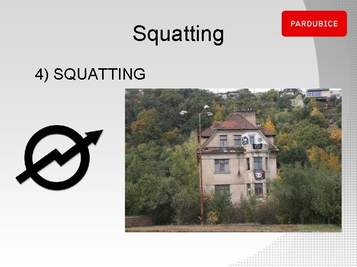 Squatting 4) SQUATTING 