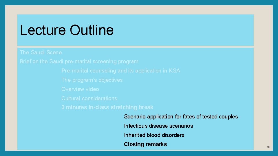 Lecture Outline The Saudi Scene Brief on the Saudi pre-marital screening program Pre-marital counseling