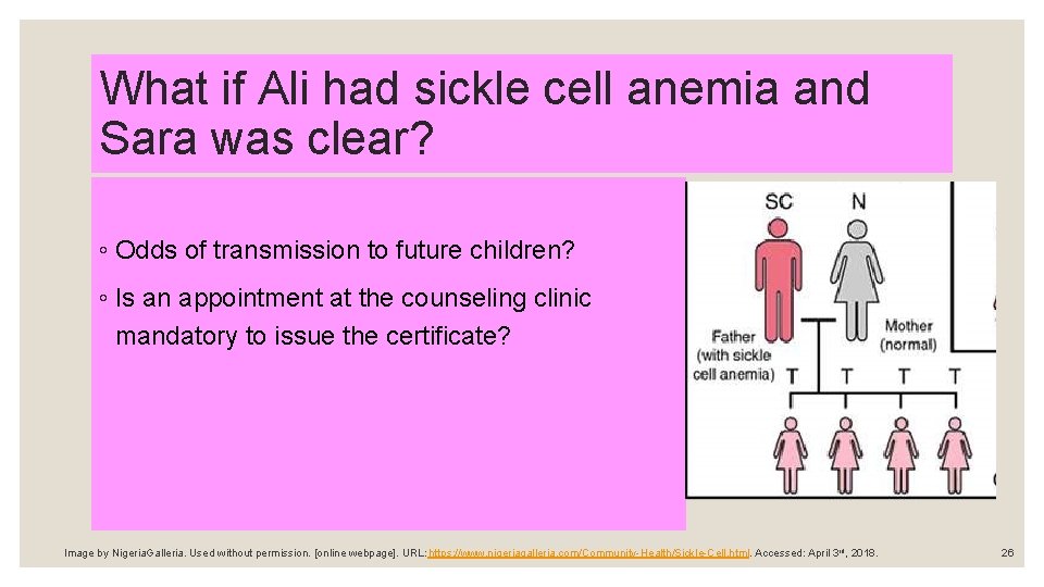 What if Ali had sickle cell anemia and Sara was clear? ◦ Odds of
