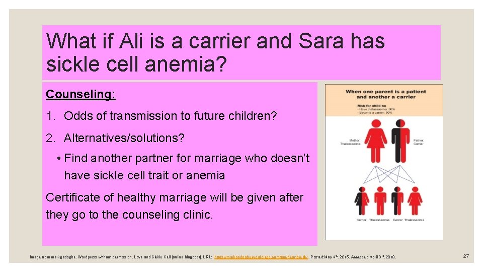 What if Ali is a carrier and Sara has sickle cell anemia? Counseling: 1.