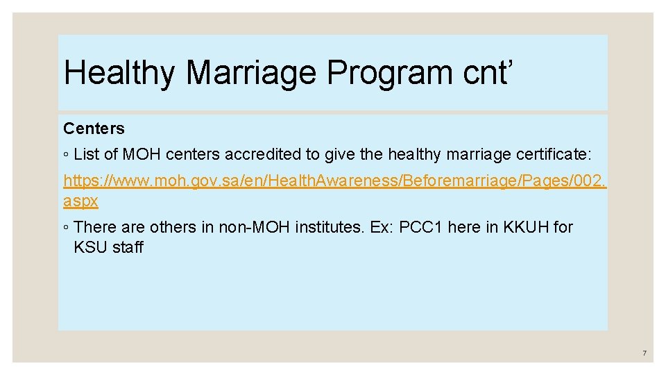 Healthy Marriage Program cnt’ Centers ◦ List of MOH centers accredited to give the