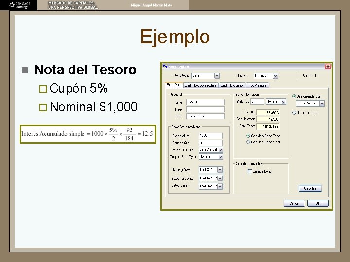 Ejemplo n Nota del Tesoro ¨ Cupón 5% ¨ Nominal $1, 000 