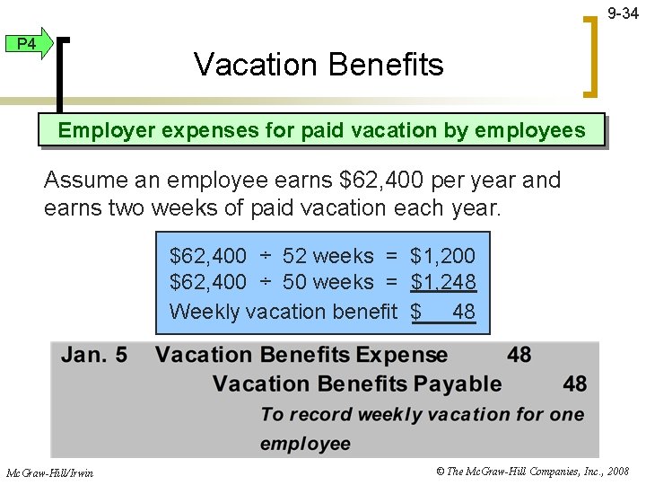 9 -34 P 4 Vacation Benefits Employer expenses for paid vacation by employees Assume